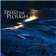 Speed The Plough - Now